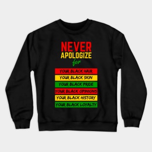 Never Apologize Black Pride, Skin, Hair Black History Month Crewneck Sweatshirt